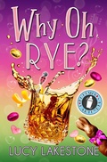 Cover: Why Oh Rye? (Bohemia Bartenders Mysteries, #7) - Velvet Petal Press