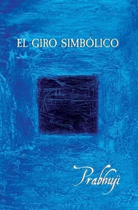 Abbildung von: El giro simbolico - Prabhuji Mission