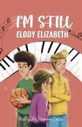 Cover: I'm Still Elody Elizabeth - Distributed By Ingram Spark