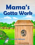 Cover: Mama's Gotta Work - Bennett Media and Marketing