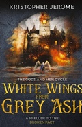 Cover: White Wings from Grey Ash - Dark Tidings Press