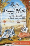Cover: The Belle of Sleepy Hollow and Other Untold Stories in Classic American Tales - Aubade Publishing