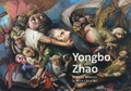 Cover: Yongbo Zhao - Die Welt als Narrenschiff, The World as a Ship of Fools - Galerie KK