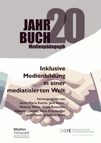 Abbildung von: Inklusive Medienbildung in einer mediatisierten Welt - OAPublishing Collective