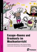 Cover: Escape-Rooms und Breakouts im Musikunterricht - Persen Verlag in der AAP Lehrerwelt GmbH