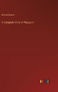 Enlarge image Cover: A Complete View of Puseyism - Outlook Verlag