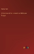 Cover: A Grammar of the Icelandic or Old Norse Tongue - Outlook Verlag