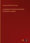 Cover: An Apology for the Revival of Christian Architecture in England - Outlook Verlag