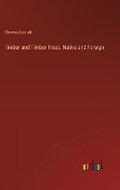 Cover: Timber and Timber Trees, Native and Foreign - Outlook Verlag