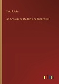 Cover: An Account of the Battle of Bunker Hill - Outlook Verlag