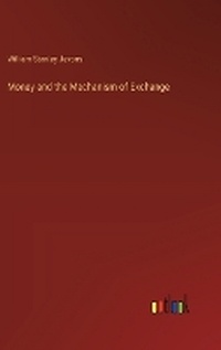 Enlarge image Cover: Money and the Mechanism of Exchange - Outlook Verlag