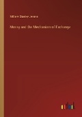 Cover: Money and the Mechanism of Exchange - Outlook Verlag