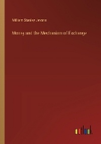 Enlarge image Cover: Money and the Mechanism of Exchange - Outlook Verlag