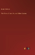 Cover: The Time of Her Life, and Other Stories - Outlook Verlag