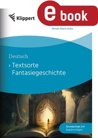 Abbildung von: Textsorte Fantasiegeschichte - Klippert
