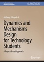 Cover: Dynamics and Mechanisms Design for Technology Students - Springer