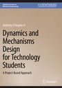 Cover: Dynamics and Mechanisms Design for Technology Students - Springer