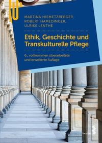 Abbildung von: Ethik, Geschichte und Transkulturelle Pflege - Facultas