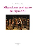 Cover: Migraciones en el teatro del siglo XXI - Lit Verlag