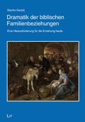 Cover: Dramatik der biblischen Familienbeziehungen - Lit Verlag