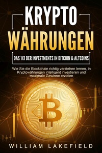 Abbildung von: KRYPTOWÄHRUNGEN - Das 1x1 der Investments in Bitcoin & Altcoins: Wie Sie die Blockchain richtig verstehen lernen, in Kryptowährungen intelligent investieren und maximale Gewinne erzielen - Bu¨romu¨sli