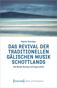 Abbildung von: Das Revival der traditionellen gälischen Musik Schottlands - transcript