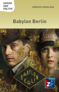 Enlarge image Cover: Babylon Berlin - Landeszentrale f. polit. Bild. Thüringen
