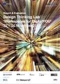 Cover: Report & Evaluation: Design Thinking Lab 'Workspaces for DigitalYOU' - Technische Universit&auml;t M&uuml;nchen - TUM School of Engineering and Design