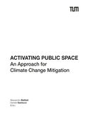 Cover: Activating Public Spare - Technische Universit&auml;t M&uuml;nchen - TUM School of Engineering and Design