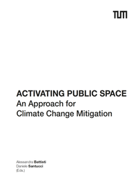 Enlarge image Cover: Activating Public Spare - Technische Universität München - TUM School of Engineering and Design