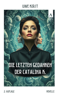 Cover: Die letzten Gedanken der Catalina K. - adakia Verlag