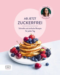 Abbildung von: Ab jetzt zuckerfrei - ZS Verlag