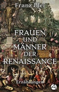 Cover: Frauen und M&auml;nner der Renaissance (Illustrierte Ausgabe) - apebook Verlag