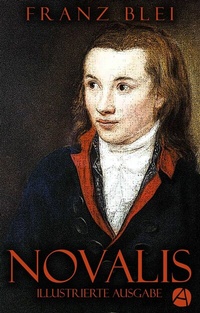 Abbildung von: Novalis (Illustrierte Ausgabe) - apebook Verlag