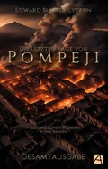 Cover: Die letzten Tage von Pompeji. Gesamtausgabe - apebook Verlag