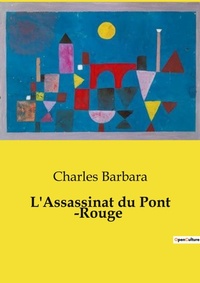 Abbildung von: L'Assassinat du Pont -Rouge - Culturea