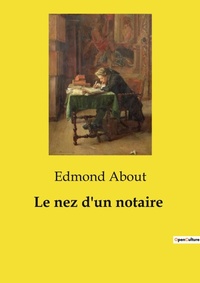 Abbildung von: Le nez d'un notaire - Culturea