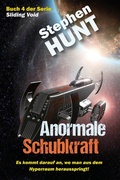 Cover: Anormale Schubkraft - Stephen Hunt