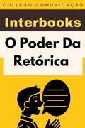 Cover: O Poder Da Ret&oacute;rica (Cole&ccedil;&atilde;o Comunica&ccedil;&atilde;o, #2) - Editora Prosperar