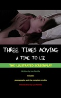 Cover: Three Times Moving: A Time to Lie - The Illustrated Screenplay - Lee Neville Entertainment
