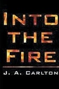 Cover: Into The Fire - JA Carlton