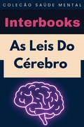 Cover: As Leis Do C&eacute;rebro (Cole&ccedil;&atilde;o Sa&uacute;de Mental, #8) - Editora Prosperar