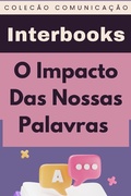Cover: O Impacto Das Nossas Palavras (Cole&ccedil;&atilde;o Comunica&ccedil;&atilde;o, #4) - Editora Prosperar