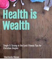 Abbildung von: Single & Strong in the Lord: Fitness Tips for Christian Singles - Single Parents