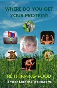 Abbildung von: Where Do You Get Your Protein - Rethinking Food - Liberty 61 Books