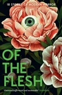 Cover: Of the Flesh - The Borough Press