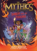 Cover: The Mythics #4: Ember and the Phoenix - HarperCollins