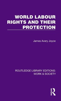 Abbildung von: World Labour Rights and Their Protection - Routledge
