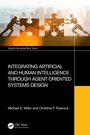 Cover: Integrating Artificial and Human Intelligence through Agent Oriented Systems Design - CRC Press