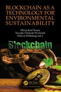 Cover: Blockchain as a Technology for Environmental Sustainability - CRC Press